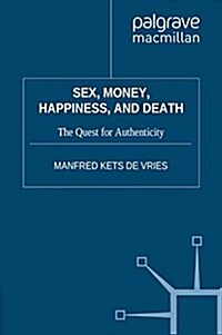 Sex, Money, Happiness, and Death: The Quest for Authenticity (Paperback, 2009)