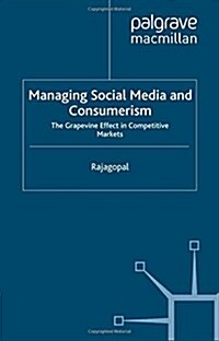 Managing Social Media and Consumerism: The Grapevine Effect in Competitive Markets (Paperback, 2013)