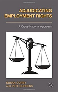 Adjudicating Employment Rights: A Cross-National Approach (Paperback, 2014)