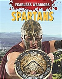 Fearless Warriors: Spartans (Hardcover, Illustrated ed)