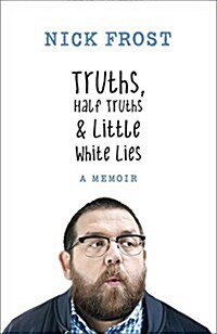 Truths, Half Truths and Little White Lies (Paperback)