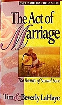 The Act of Marriage: The Beauty of Sexual Love (Paperback, Reissue)