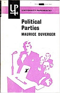 Political Parties Their Organization and Activity in the Modern State (University Paperbacks) (Paperback, 2nd)