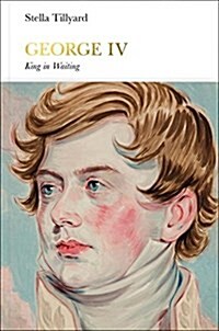 George IV (Penguin Monarchs) : King in Waiting (Hardcover)