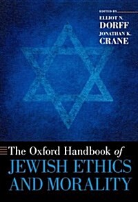 The Oxford Handbook of Jewish Ethics and Morality (Paperback)