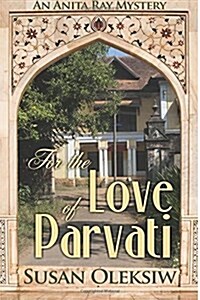 For the Love of Parvati: An Anita Ray Mystery (Paperback)