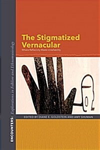 The Stigmatized Vernacular: Where Reflexivity Meets Untellability (Paperback)