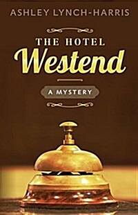 The Hotel Westend: A Mystery (Paperback)