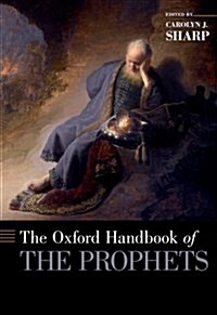 Oxford Handbook of the Prophets (Hardcover)