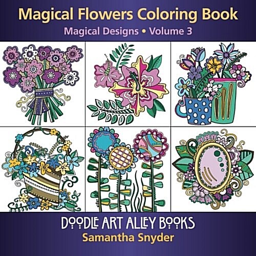 Magical Flowers Coloring Book: Magical Designs (Paperback)