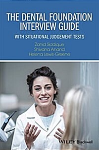The Dental Foundation Interview Guide: With Situational Judgement Tests (Paperback)