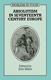 Absolutism in Seventeenth-Century Europe (Paperback)