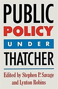 Public Policy Under Thatcher (Paperback)