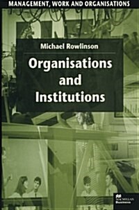 Organisations and Institutions: Perspectives in Economics and Sociology (Paperback)