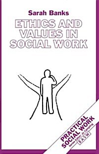 Ethics and Values in Social Work (Paperback)