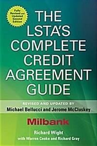 The LSTAs Complete Credit Agreement Guide (Hardcover, 2)