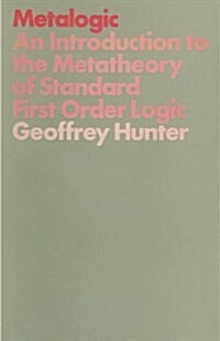 Metalogic: An Introduction to the Metatheory of Standard First Order Logic (Paperback)