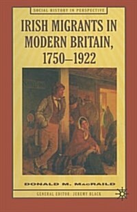 Irish Migrants in Modern Britain, 1750-1922 (Paperback)