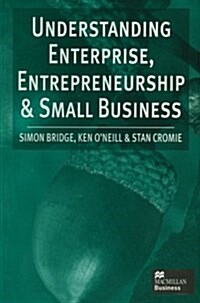 Understanding Enterprise, Entrepreneurship and Small Business (Paperback)