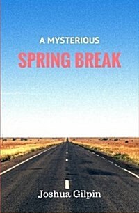 A Mysterious Spring Break (Hardcover)