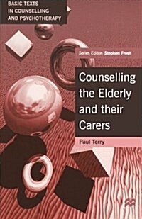 Counselling the Elderly and Their Carers (Paperback)