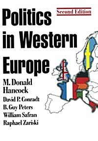 Politics in Western Europe: An Introduction to the Politics of the United Kingdom, France, Germany, Italy, Sweden, and the European Union (Paperback)