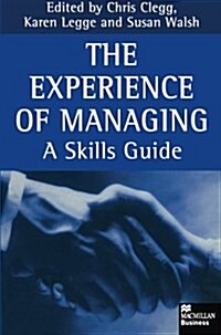 The Experience of Managing: A Skills Guide (Paperback)