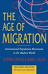 The Age of Migration: International Population Movements in the Modern World (Paperback)