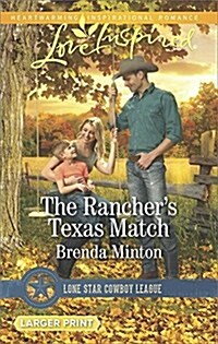 The Ranchers Texas Match (Mass Market Paperback, Large Print)