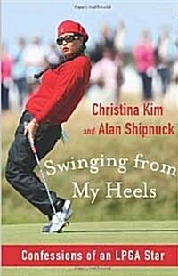 Swinging from My Heels (Hardcover)