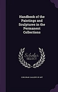 Handbook of the Paintings and Sculptures in the Permanent Collections (Hardcover)