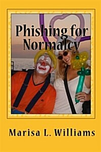 Phishing for Normalcy: Into the Fescrement, Book 2 (Paperback)