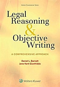 Legal Reasoning and Objective Writing: A Comprehensive Approach (Paperback)