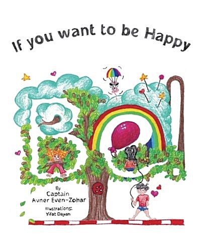 If You Want to Be Happy-Be (Paperback)