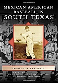 Mexican American Baseball in South Texas (Paperback)