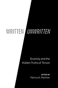 Written/Unwritten: Diversity and the Hidden Truths of Tenure (Paperback)
