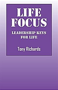 Life Focus: Leadership Keys for Life (Paperback)