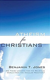 Atheism for Christians (Hardcover)