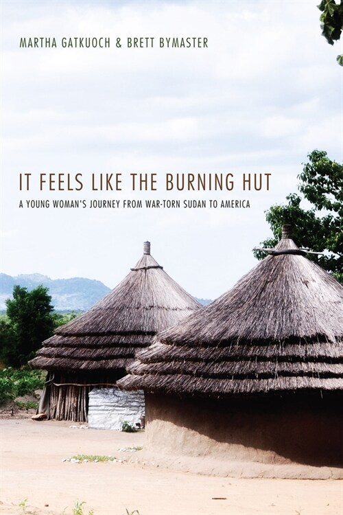 It Feels Like the Burning Hut (Hardcover)