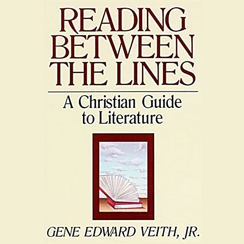 Reading Between the Lines: A Christian Guide to Literature (MP3 CD)