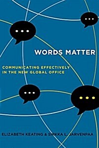 Words Matter: Communicating Effectively in the New Global Office (Hardcover)