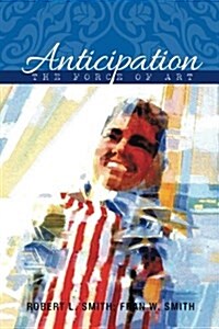 Anticipation: The Force of Art (Paperback)