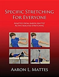 Specific Stretching for Everyone (Paperback)