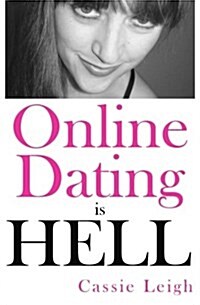 Online Dating Is Hell (Paperback)
