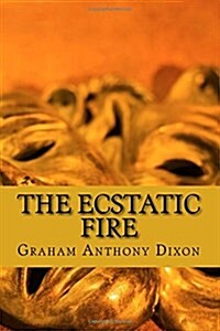 The Ecstatic Fire (Paperback)