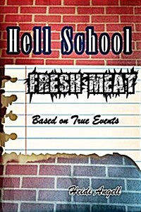 Hell School: Fresh Meat (Paperback)
