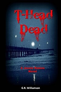 T-Head Dead: A Jesse Ramos Novel (Paperback)