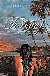 Nothing Lasts Forever (Paperback)