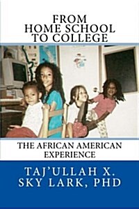 From Home School to College: The African American Experience (Paperback)