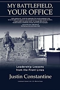 My Battlefield, Your Office: Leadership Lessons from the Front Lines (Paperback)